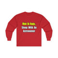Wake Up Happy...Sleep With an Astronomer - Unisex Ultra Cotton Long Sleeve Tee
