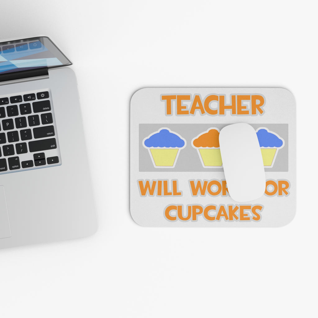 Teacher ... Will Work For Cupcakes - Mouse Pad (Rectangle)