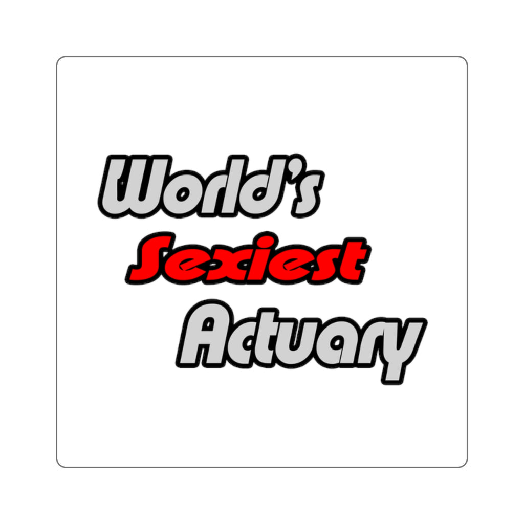 World's Sexiest Actuary - Square Stickers