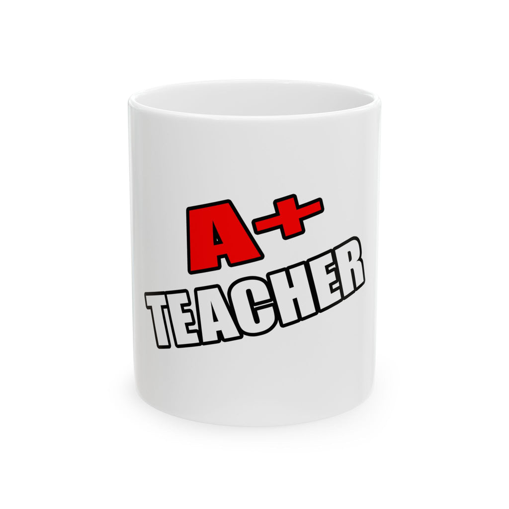 a plus teacher - Ceramic Mug, (11oz, 15oz)