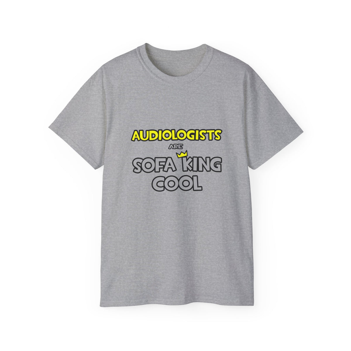 Audiologists Are Sofa King Cool - Unisex Ultra Cotton Tee