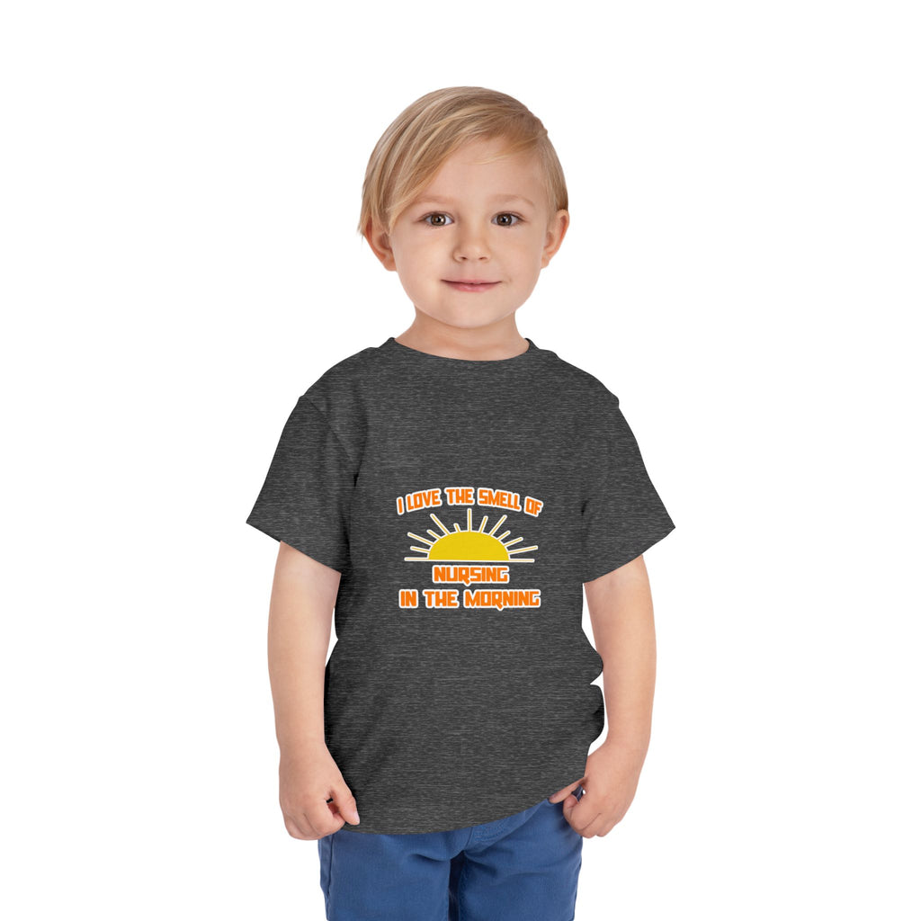 Smell of Nursing in the Morning - Toddler Short Sleeve Tee