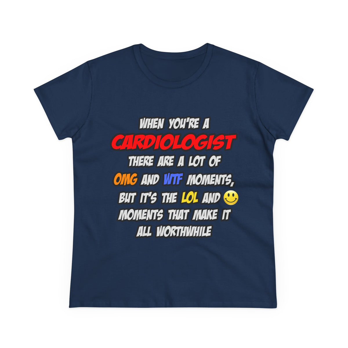 Cardiologist .. OMG WTF LOL - Women's Midweight Cotton Tee