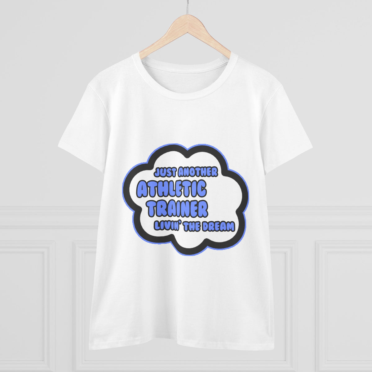 Athletic Trainer .. Livin' The Dream - Women's Midweight Cotton Tee