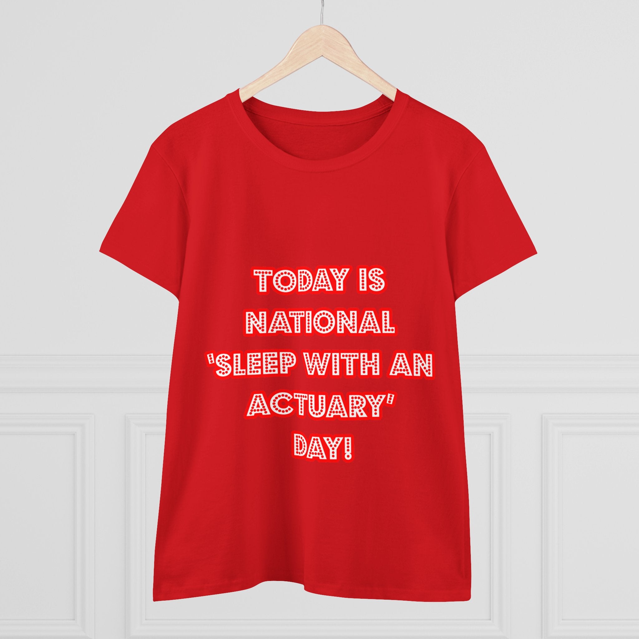 National 'Sleep With an Actuary' Day - Women's Midweight Cotton Tee