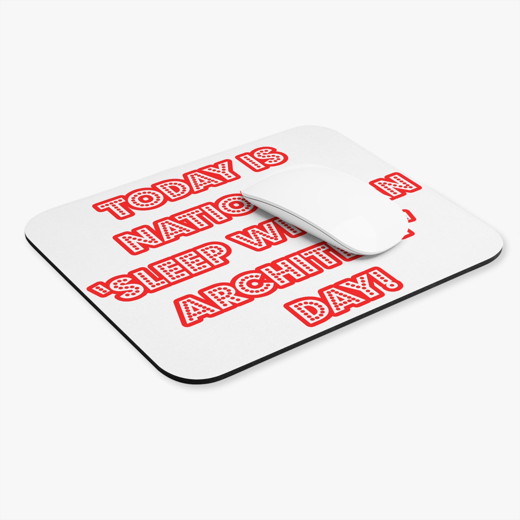 National 'Sleep With an Architect' Day - Mouse Pad (Rectangle)