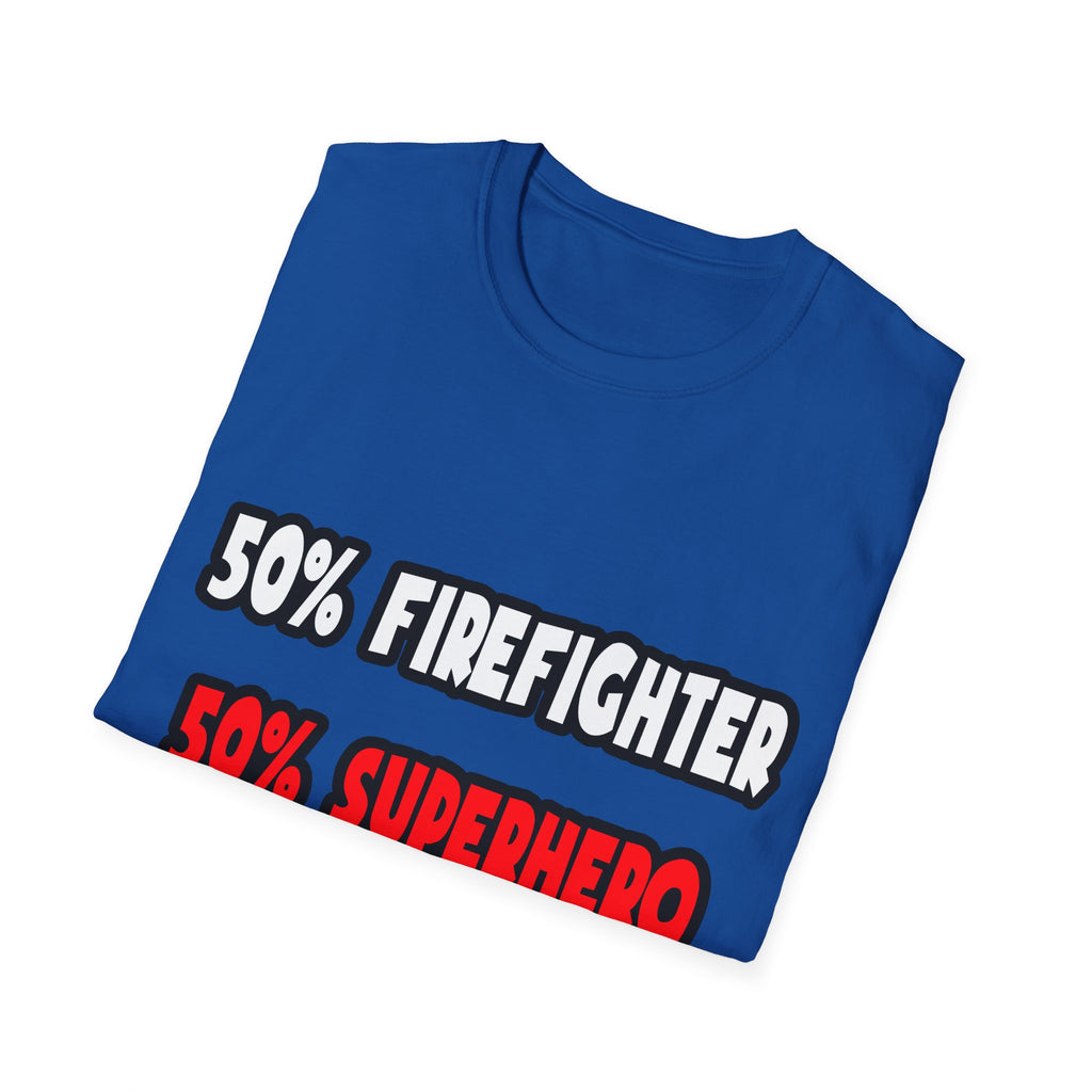 Half Firefighter ... Half Superhero - Unisex Softstyle T-Shirt