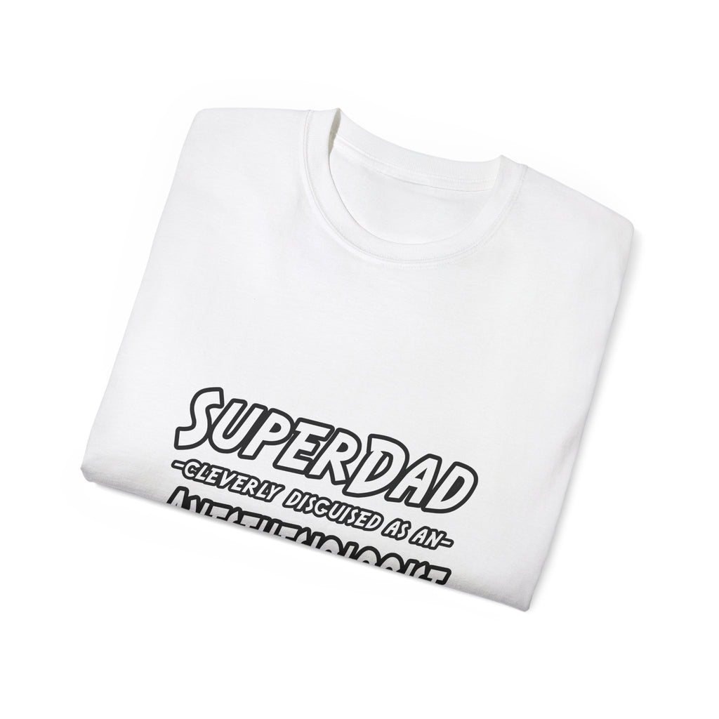 SuperDad...Anesthesiologist - Unisex Ultra Cotton Tee