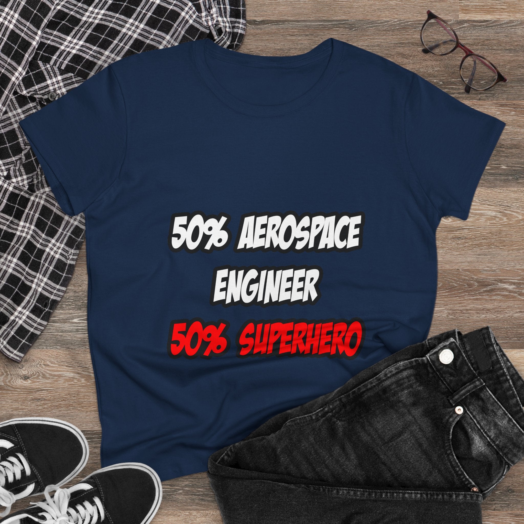 Half Aerospace Engineer...Half Superhero - Women's Midweight Cotton Tee