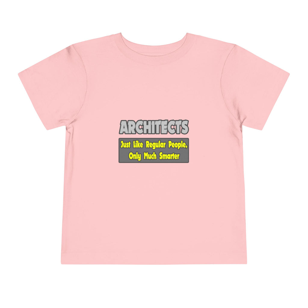 Architects...Smarter - Toddler Short Sleeve Tee