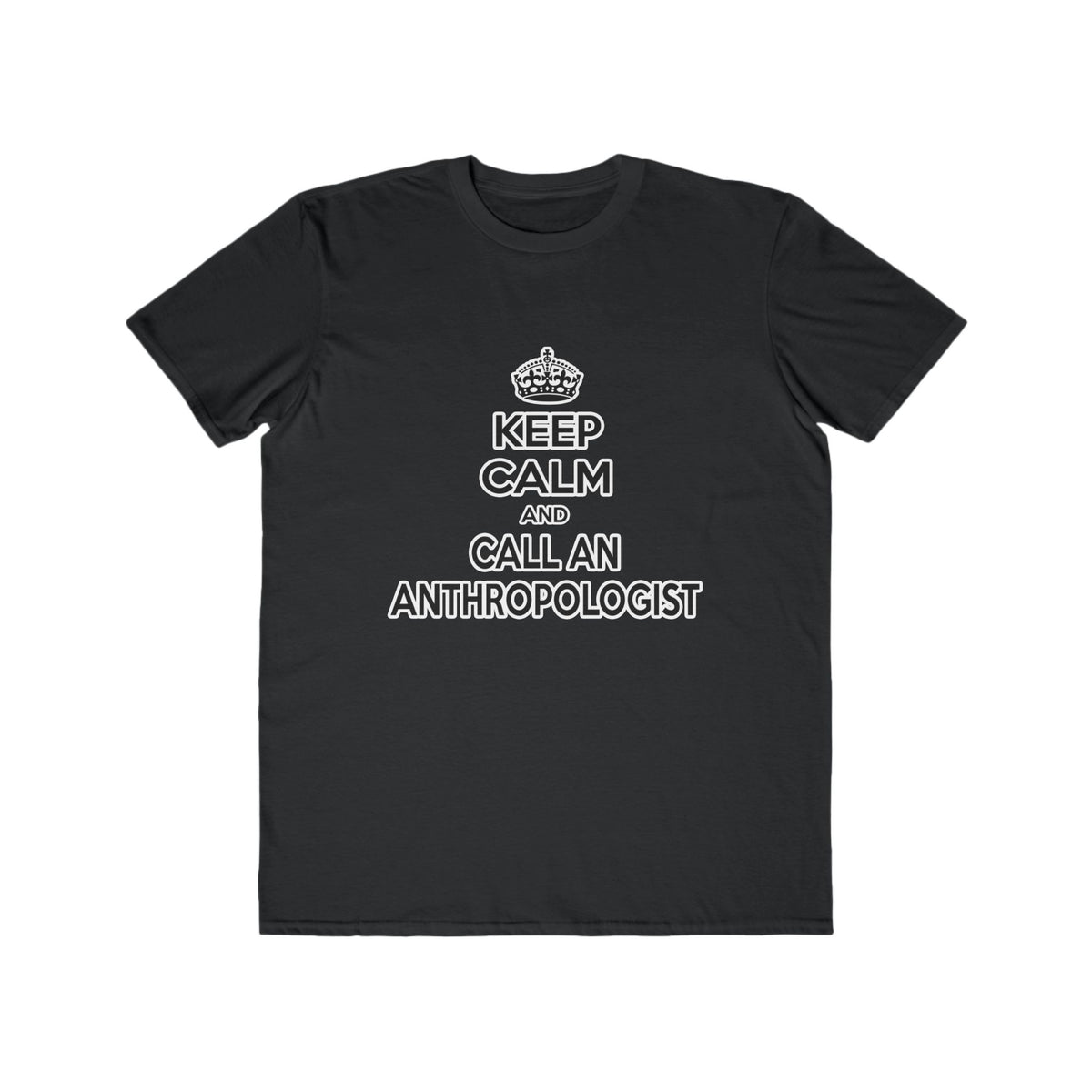 Keep Calm and Call an Anthropologist - Men's Lightweight Fashion Tee