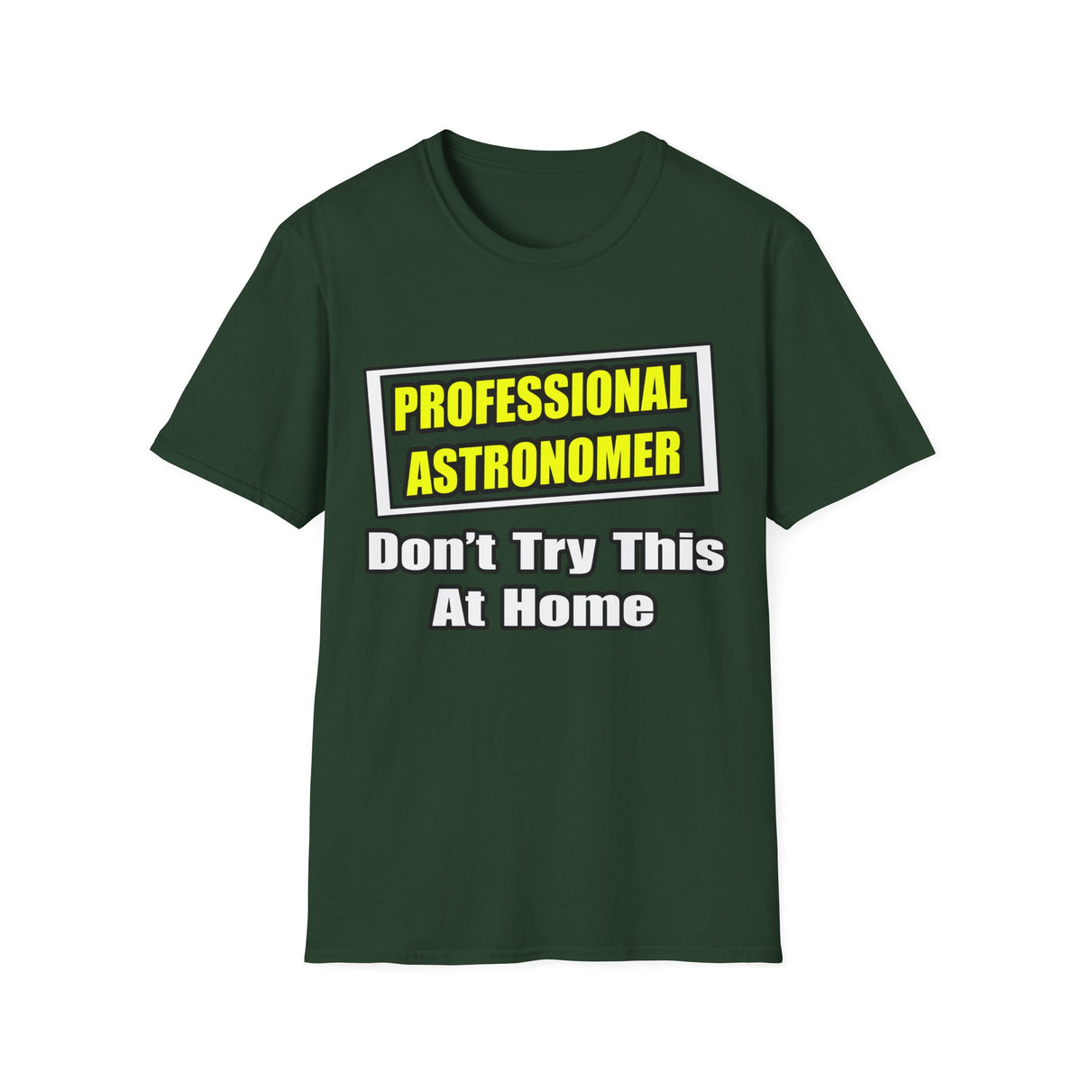 Professional Astronomer...Joke - Unisex Softstyle T-Shirt