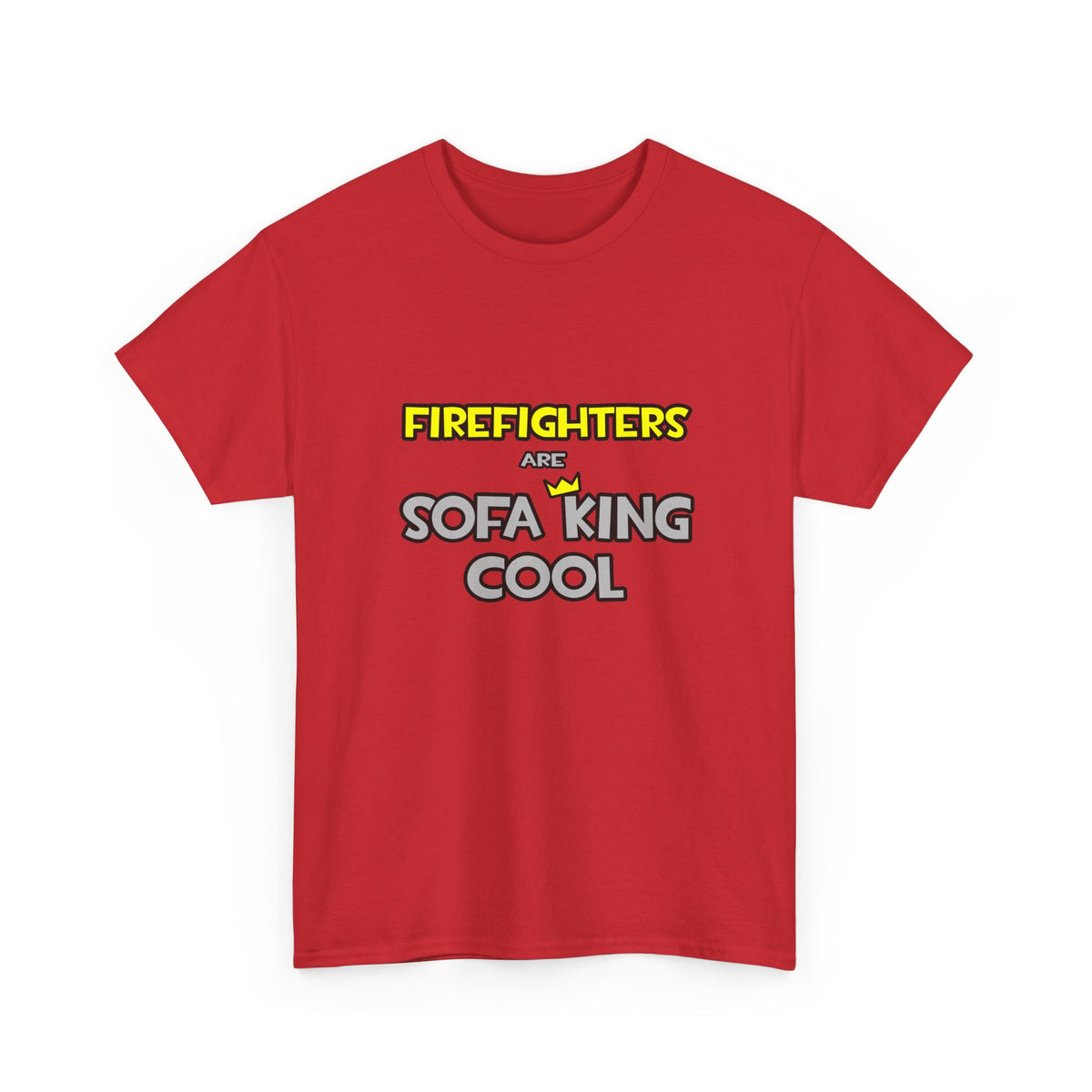 Firefighters Are Sofa King Cool - Unisex Heavy Cotton Tee