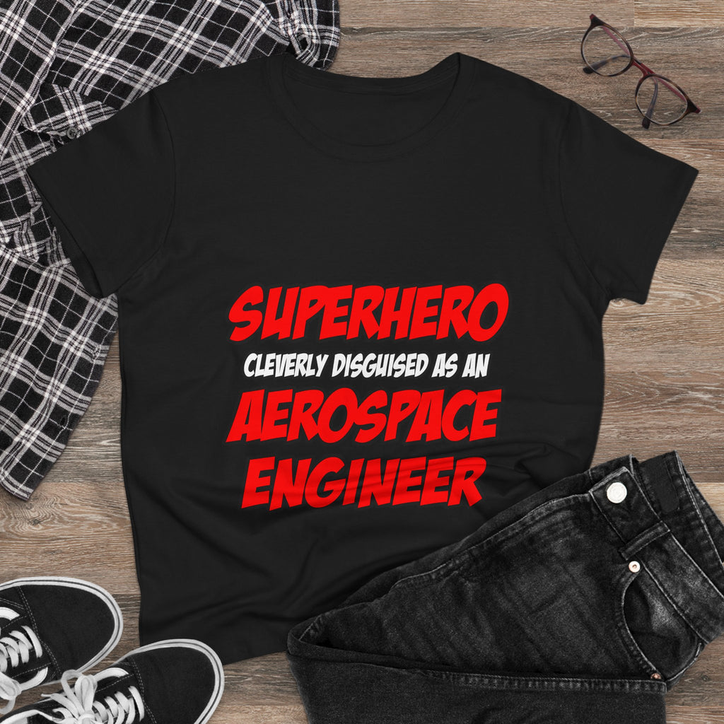 Superhero...Aerospace Engineer - Women's Midweight Cotton Tee