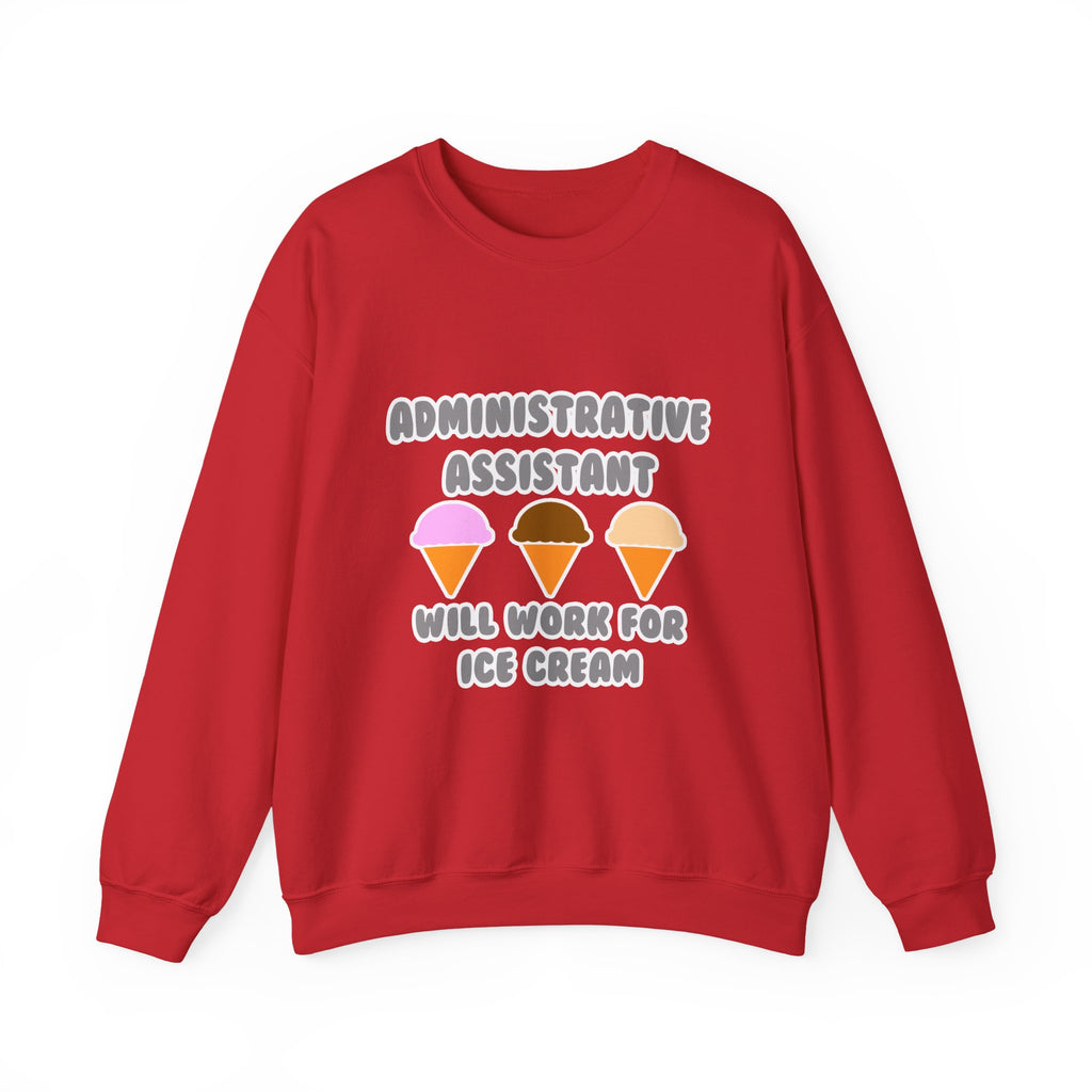 Administrative Asst ... Will Work For Ice Cream - Unisex Heavy Blend™ Crewneck Sweatshirt