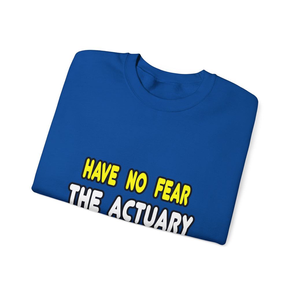 Have No Fear, The Actuary Is Here (2) - Unisex Heavy Blend™ Crewneck Sweatshirt