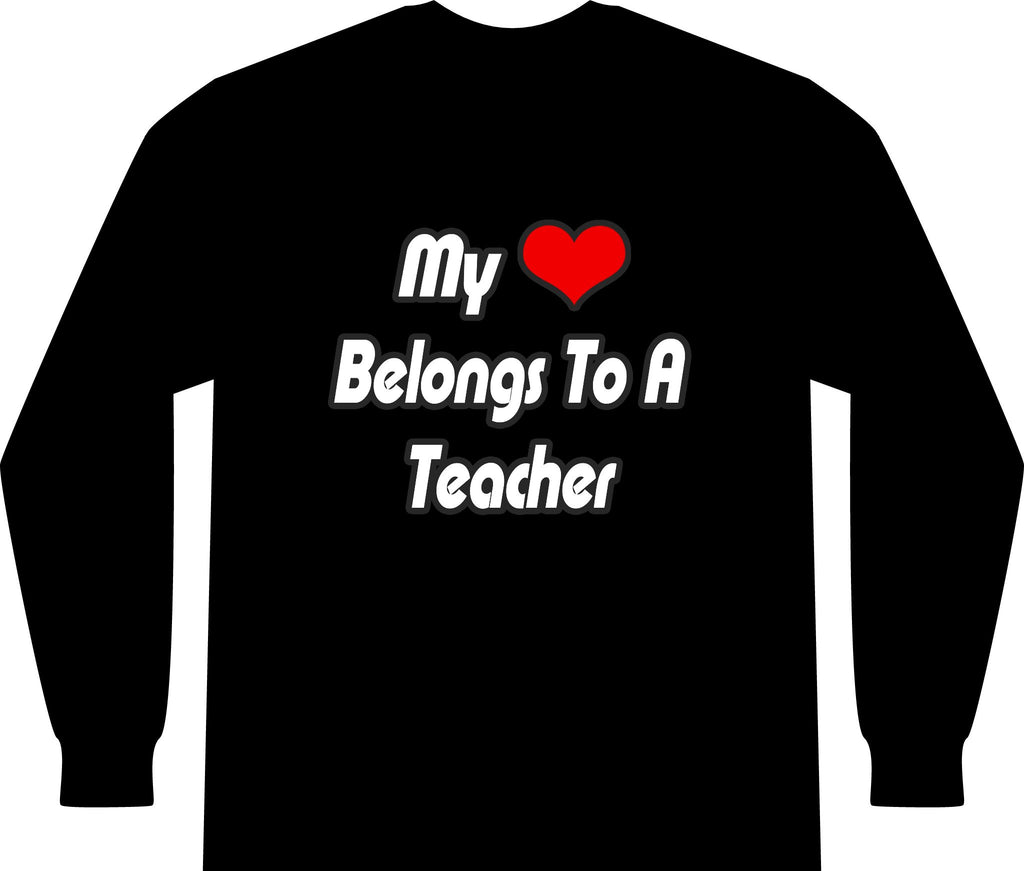 My Heart Belongs To A Teacher - Unisex Long Sleeve T-Shirt