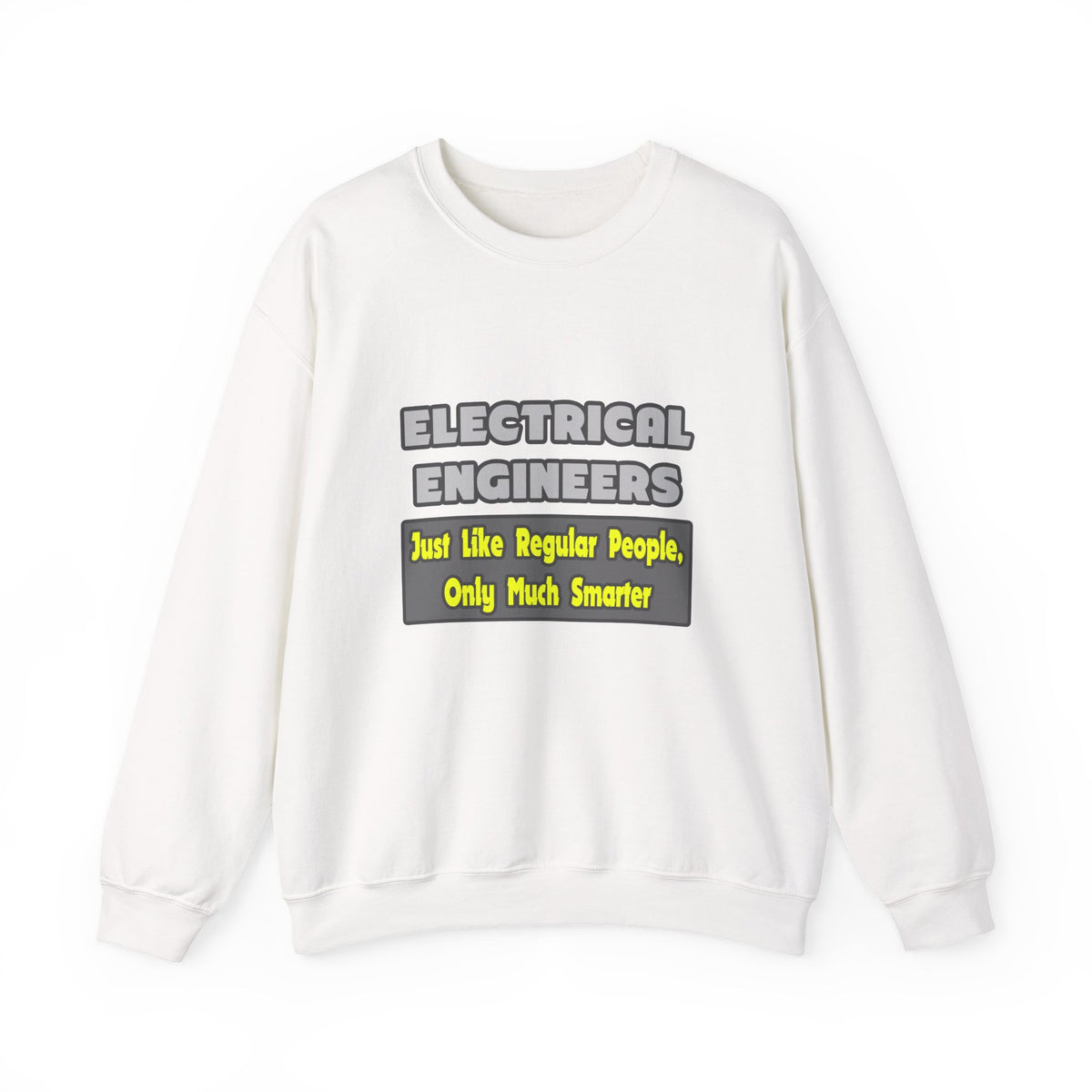 Electrical Engineers...Smarter - Unisex Heavy Blend™ Crewneck Sweatshirt