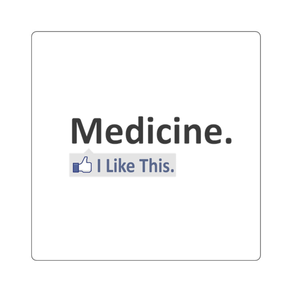 Medicine...I Like This - Square Stickers