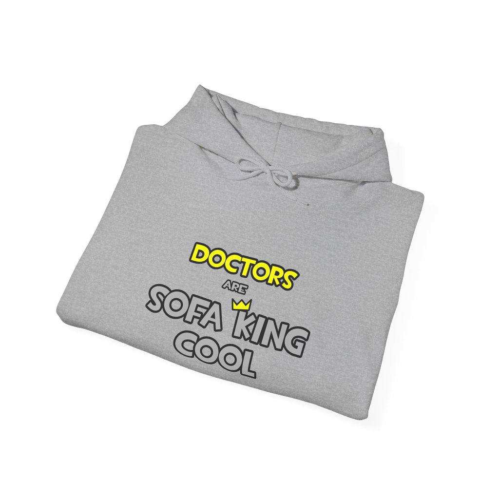 Doctors Are Sofa King Cool - Unisex Heavy Blend™ Hooded Sweatshirt