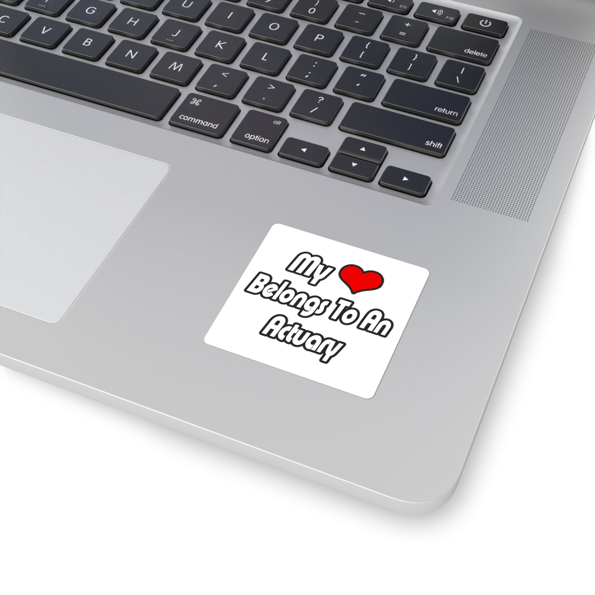 My Heart Belongs To An Actuary - Square Stickers