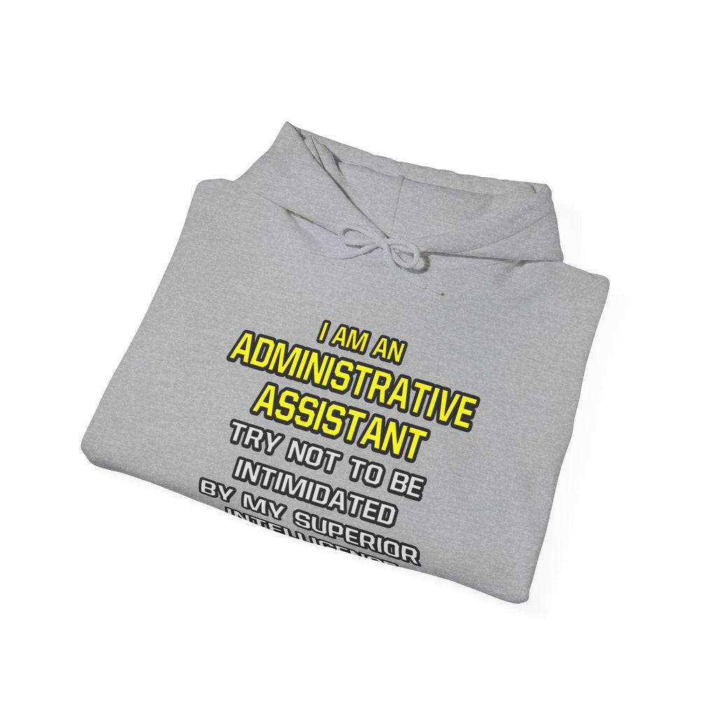 Administrative Assistant...Superior Intelligence - Unisex Heavy Blend™ Hooded Sweatshirt