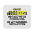 Audiologist...Superior Intelligence - Mouse Pad (Rectangle)