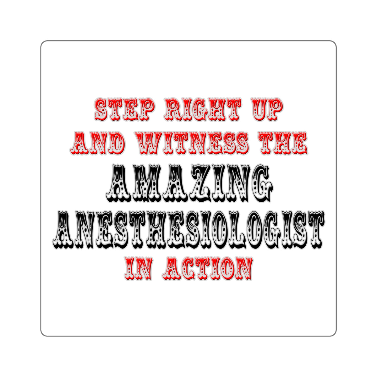 Amazing Anesthesiologist In Action - Square Stickers