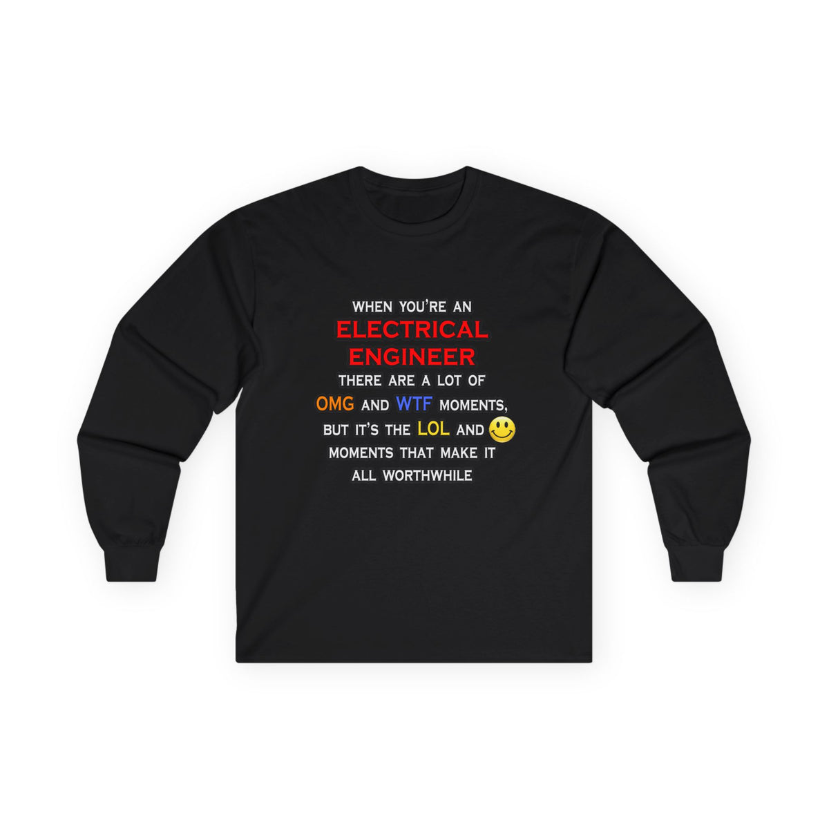 Funny Electrical Engineer ... OMG WTF LOL - Unisex Ultra Cotton Long Sleeve Tee