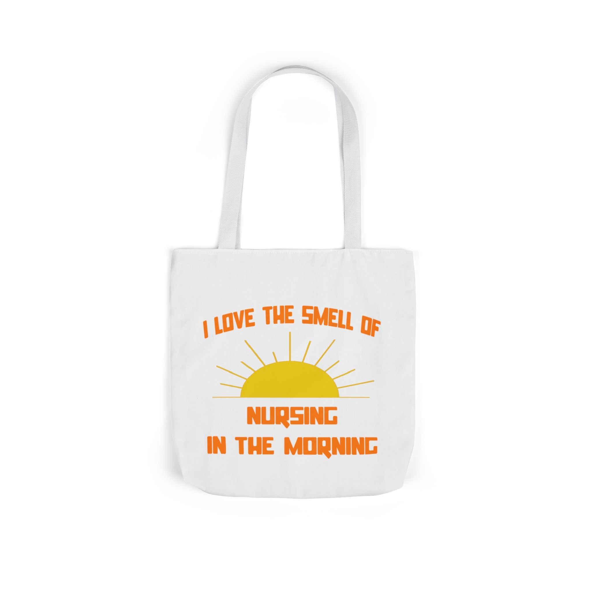 Smell of Nursing in the Morning - Canvas Tote Bag, 5-Color Straps