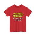 Professional Cardiovascular Technologist .. Joke - Unisex Heavy Cotton Tee