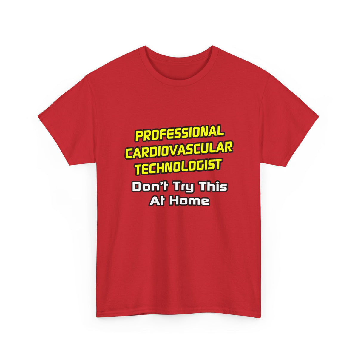 Professional Cardiovascular Technologist .. Joke - Unisex Heavy Cotton Tee