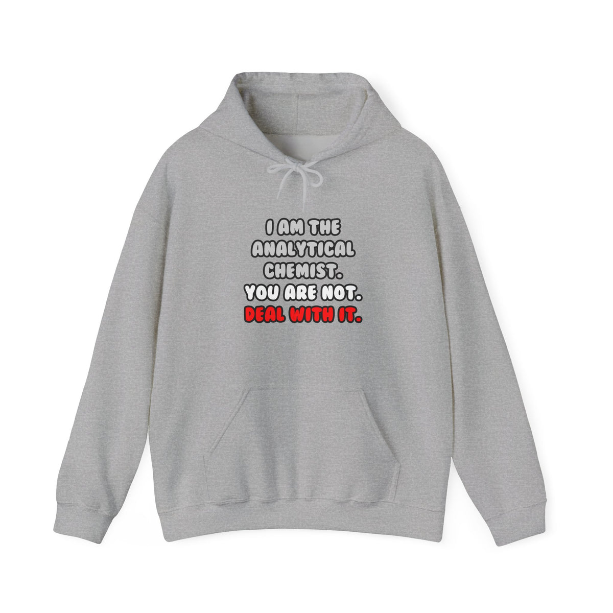 Deal With It ... Funny Analytical Chemist - Unisex Heavy Blend™ Hooded Sweatshirt