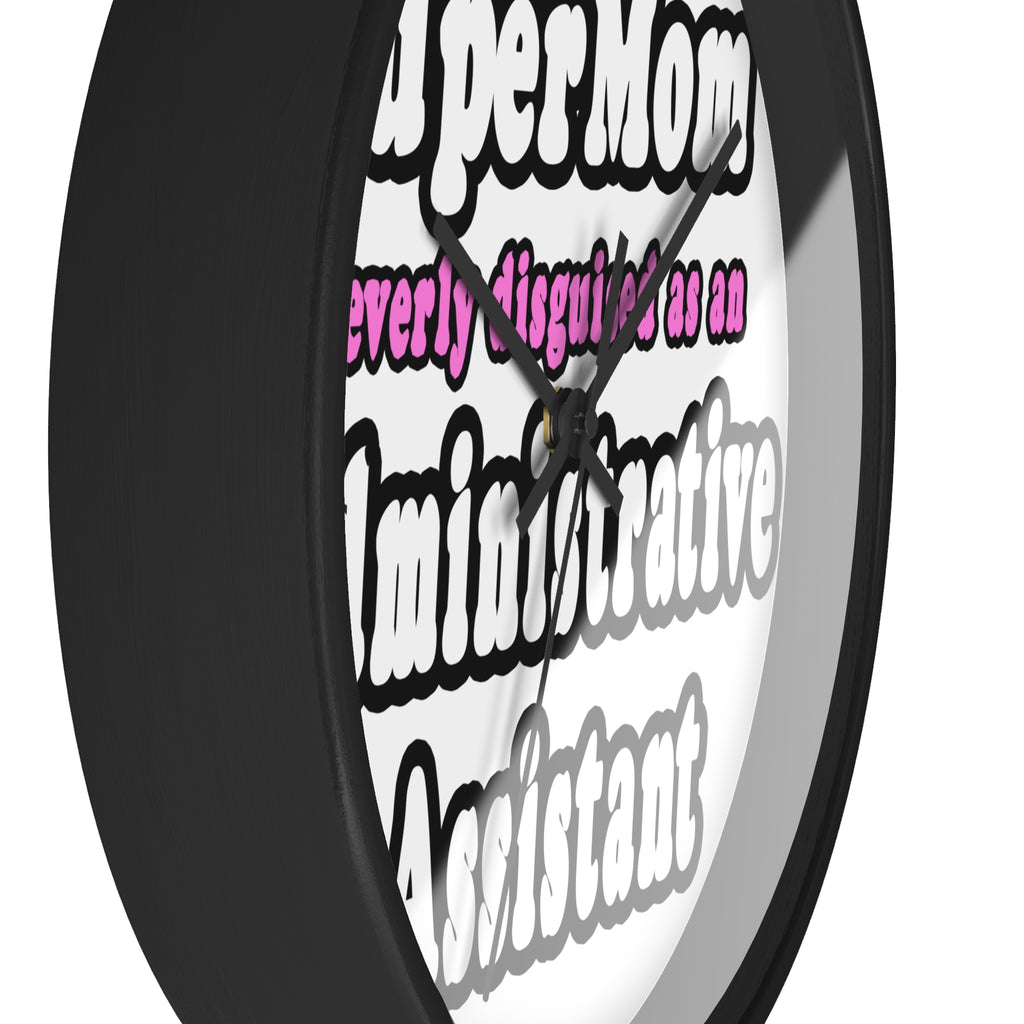 SuperMom...Administrative Assistant - Wall Clock