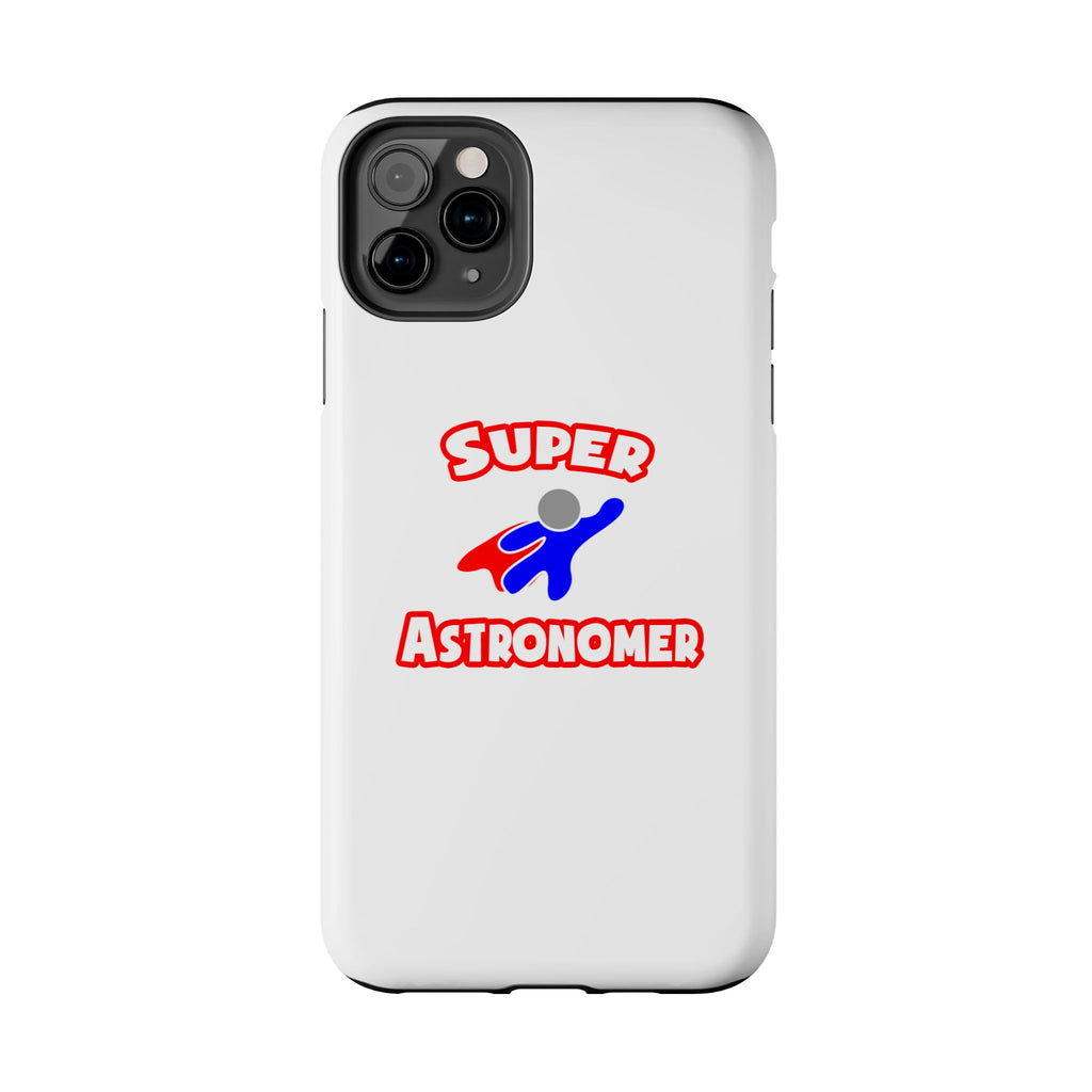 Super Astronomer - Tough Phone Cases