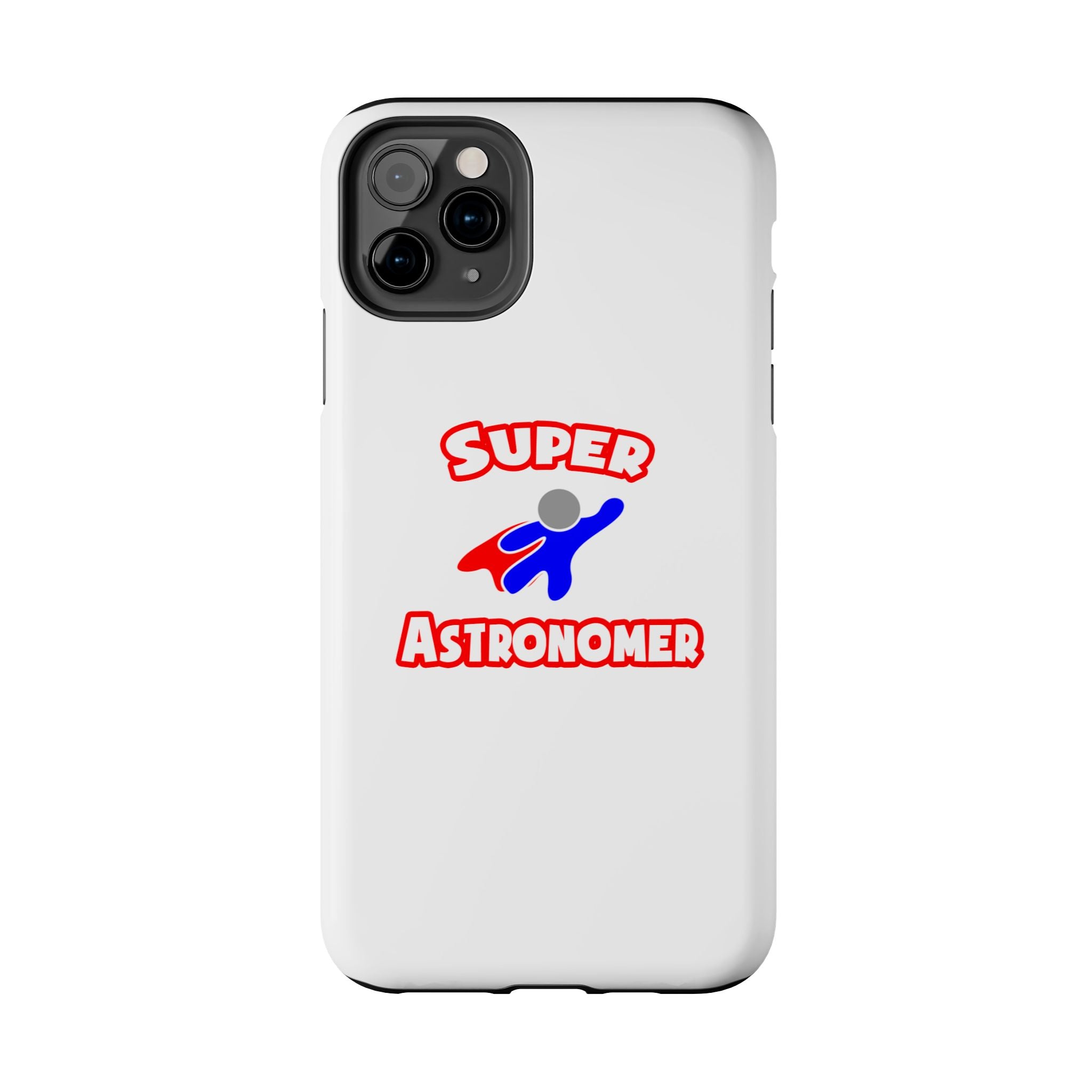 Super Astronomer - Tough Phone Cases