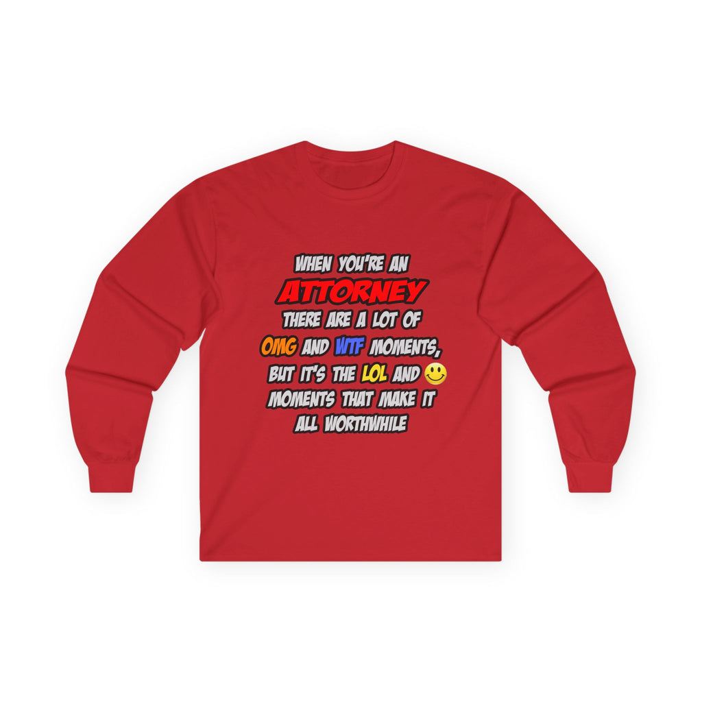 Attorney .. OMG WTF LOL - Unisex Ultra Cotton Long Sleeve Tee