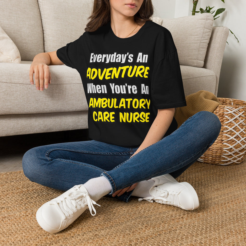 Everyday's An Adventure .. Ambulatory Care Nurse - Unisex Softstyle T-Shirt
