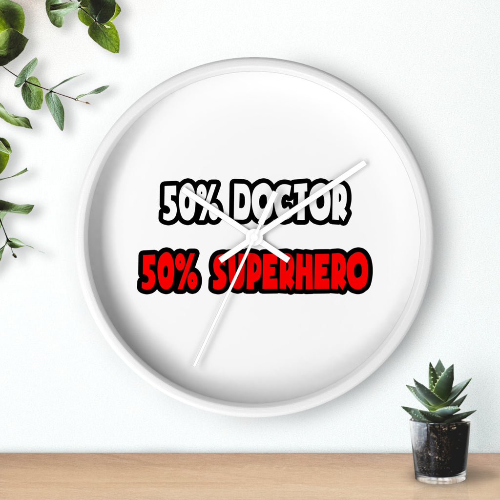Half Doctor ... Half Superhero - Wall Clock