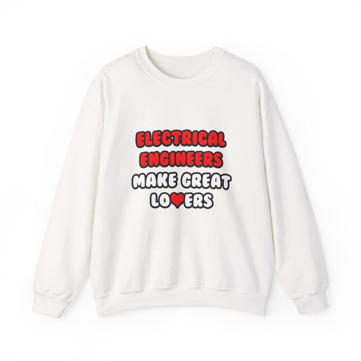 Electrical Engineers Make Great Lovers - Unisex Heavy Blend™ Crewneck Sweatshirt