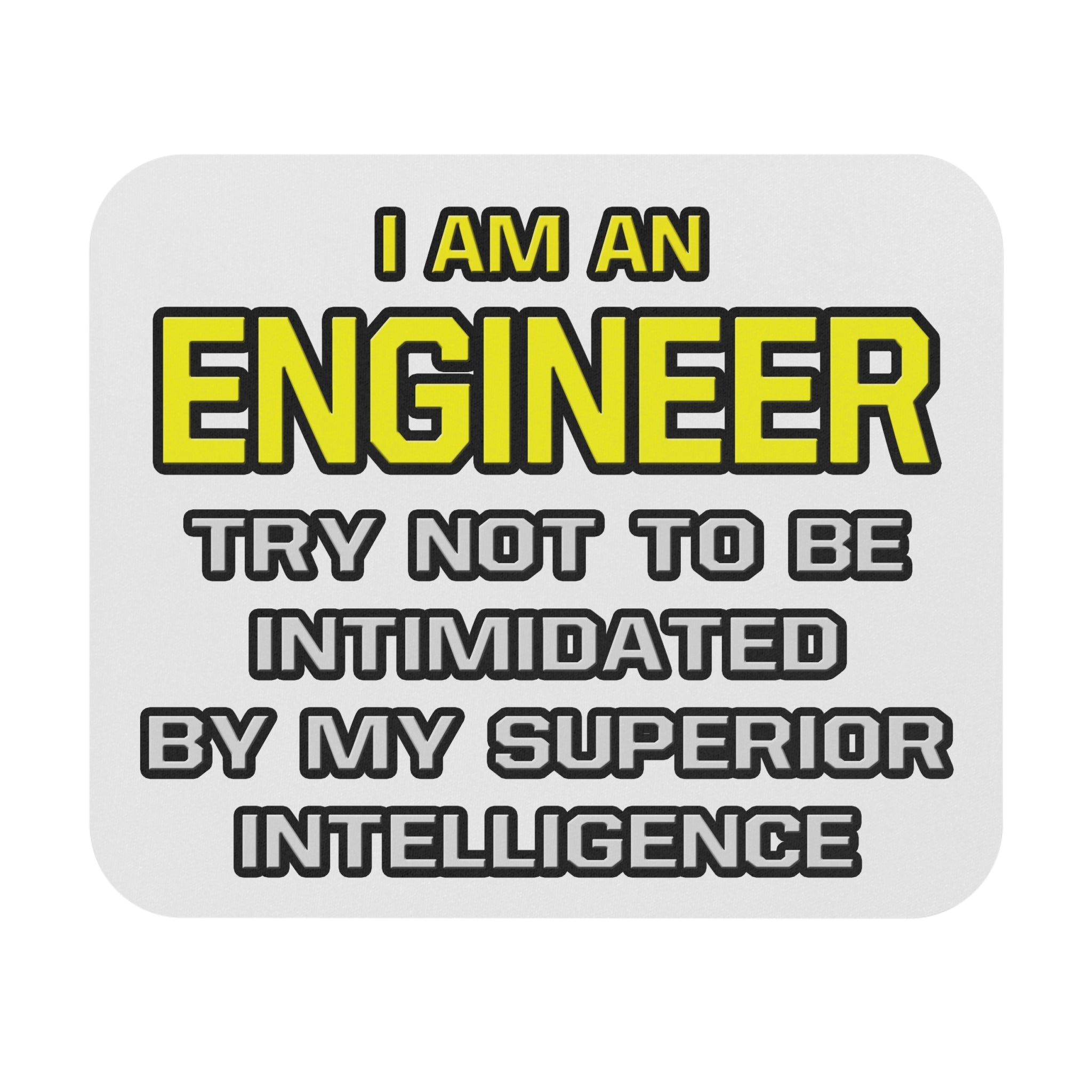 Engineer...Superior Intelligence - Mouse Pad (Rectangle)