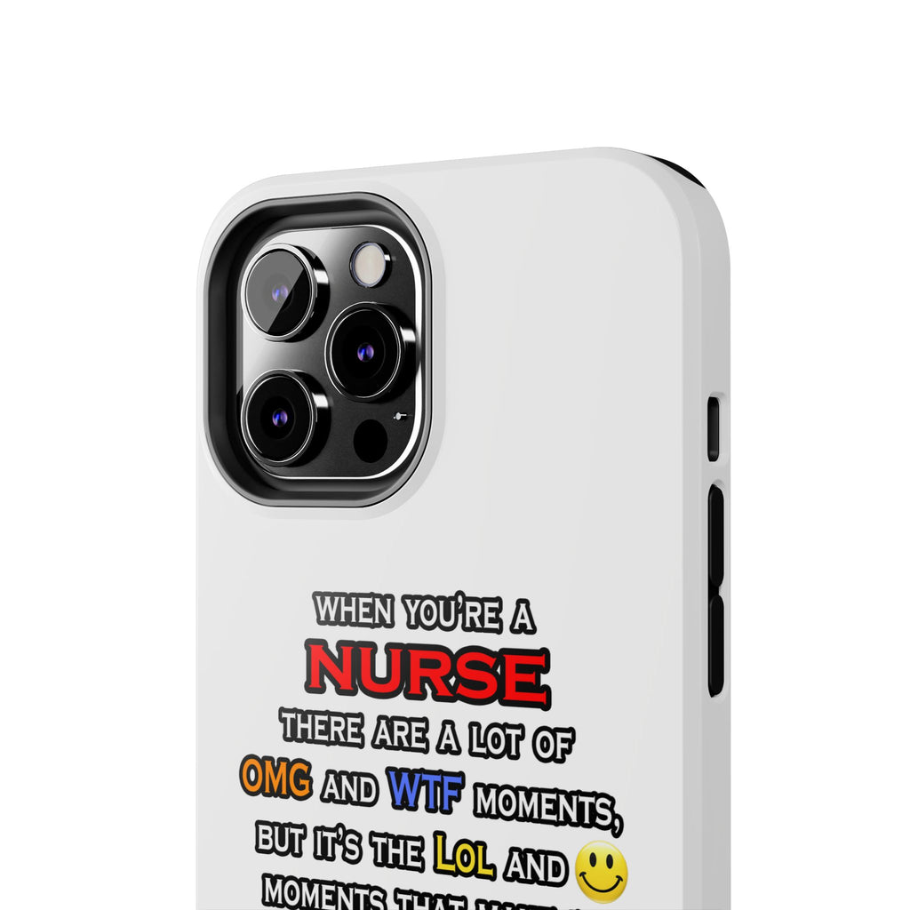Nurse ... OMG WTF LOL - Tough Phone Cases