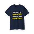 Everyday's An Adventure .. Acupuncturist - Unisex Ultra Cotton Tee