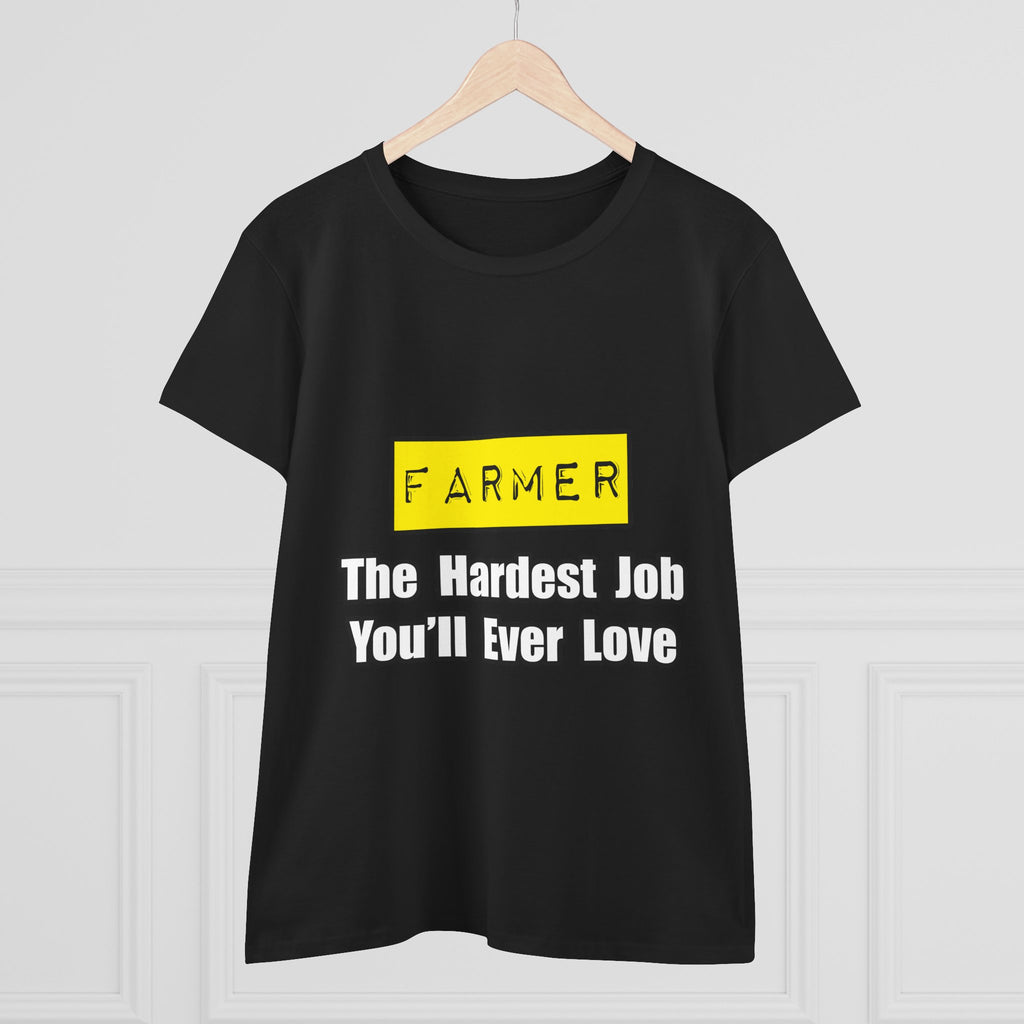Farmer...Hardest Job You'll Ever Love - Women's Midweight Cotton Tee