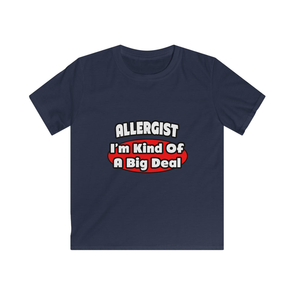 Allergist .. Big Deal - Kids Softstyle Tee