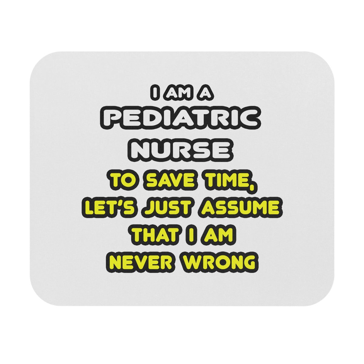 Funny Pediatric Nurse T Shirts and Gifts - Mouse Pad (Rectangle)