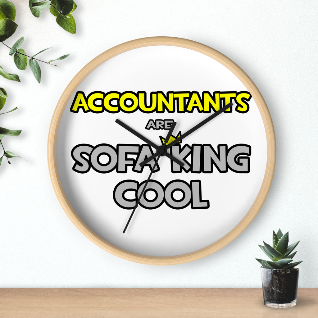 Accountants Are Sofa King Cool - Wall Clock