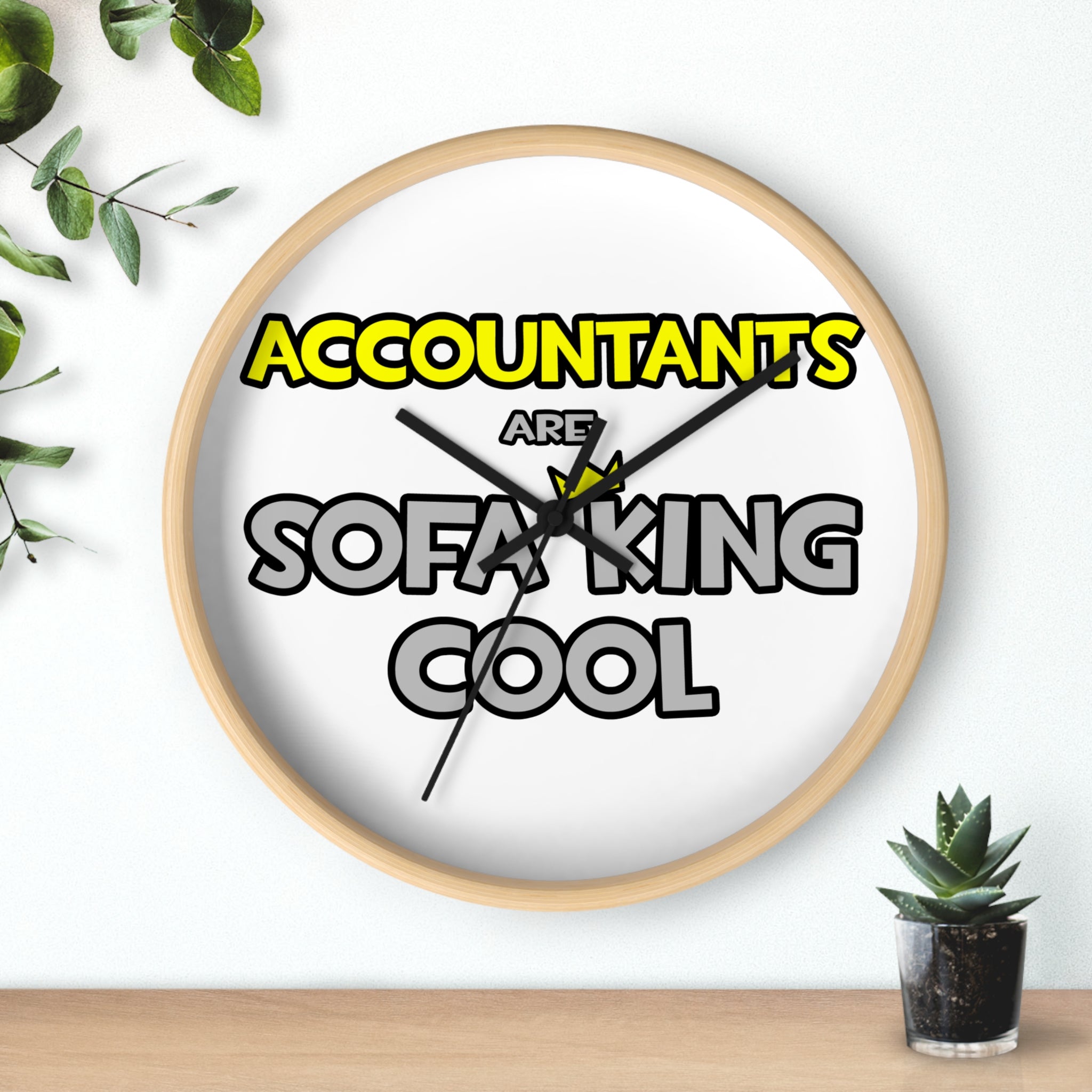 Accountants Are Sofa King Cool - Wall Clock