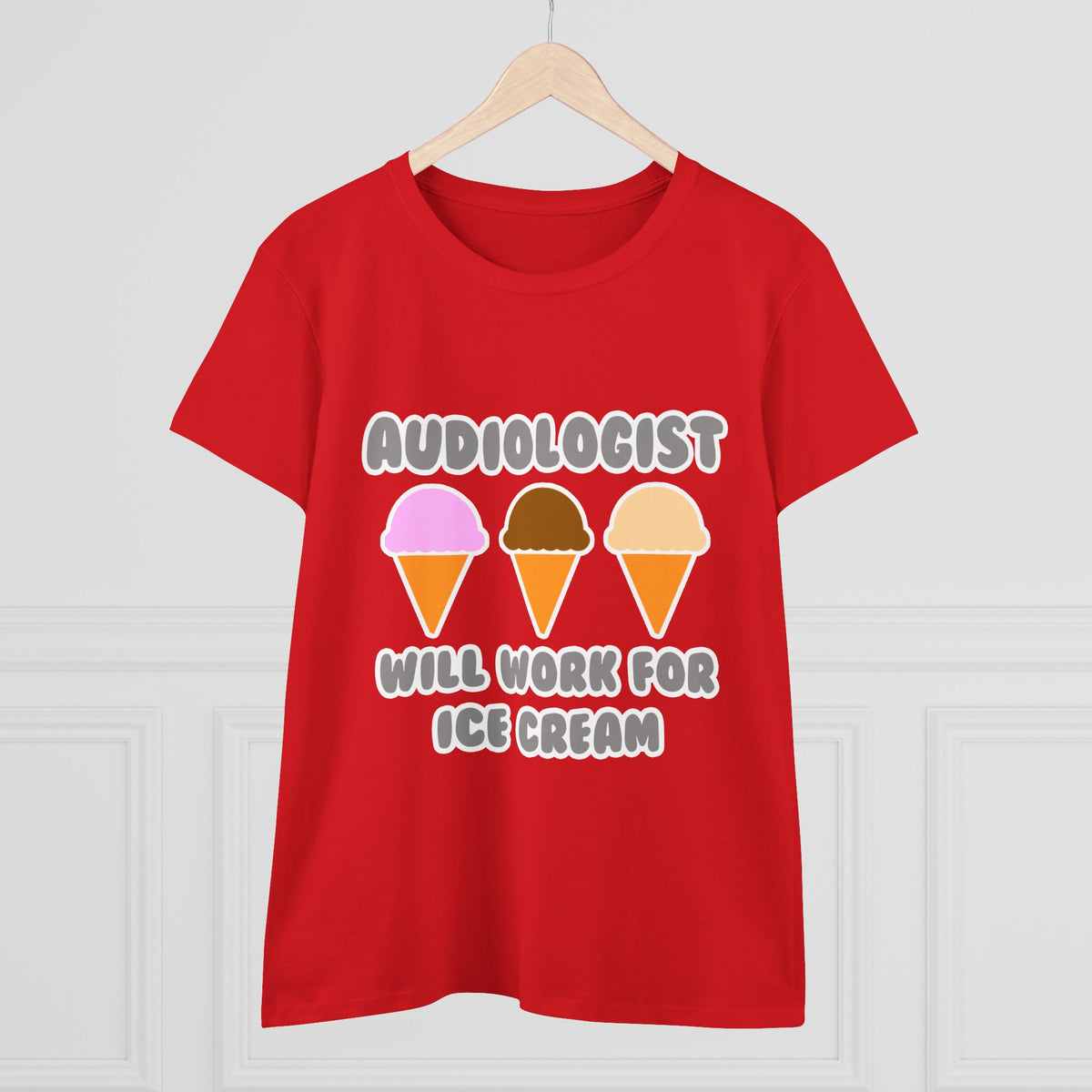 Audiologist ... Will Work For Ice Cream - Women's Midweight Cotton Tee