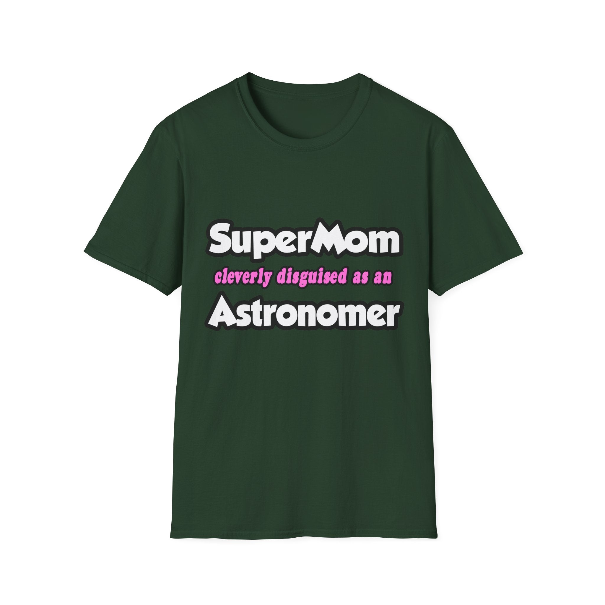 SuperMom...Astronomer - Unisex Softstyle T-Shirt